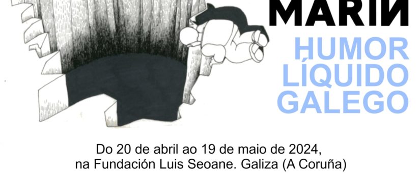 Estreamos na Coruña o proxecto expositivo ‘Xaquín Marín, humor líquido galego’